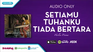 Download SetiaMu Tuhanku Tiada Bertara -  Lagu Hymn - Herlin Pirena (Audio) MP3