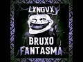 Download Lagu LXNGVX - BRUXO FANTASMA (Ultra Slowed + Reverb)