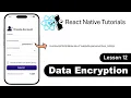 React Native - How to encrypt data