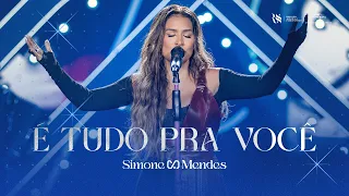 Simone Mendes - É TUDO PRA VOCÊ (O MELHOR DE MIM)