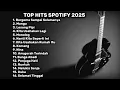 Download Lagu TOP HITS SPOTIFY INDONESIA 2025 | Playlist Lagu Spotify Populer Terbaru 2025 #spotify 
