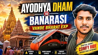 Ayodhya Dham to Banarasi 🚄 Vande Bharat Express Journey | Full Travel Vlog 