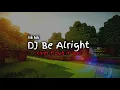 Download Lagu DJ Be Alright X River flows in you || simple fvnky tiktok terbaru 2024
