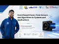 Event Based Vision From Sensors and Algorithms to Systems and Applications Shankaranarayanan H