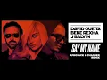 David Guetta, Bebe Rexha & J Balvin - Say My Name (Afrojack & Chasner Remix)