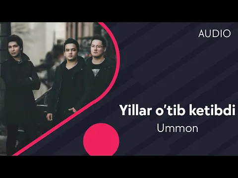 Download MP3 Ummon - Yillar o'tib ketibdi | Уммон - Йиллар утиб кетибди (AUDIO)
