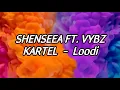Shenseea Ft. Vybz Kartel - Loodi Lyrics