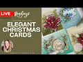 Christmas in July Paper Crafting Elegant Christmas Cards with Decorative Frames