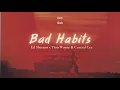 [Vietsub] Bad Habits (Fumez the Engineer Remix) - Ed Sheeran, Tion Wayne, Central Cee | Lyrics Video