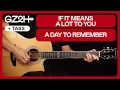 Download Lagu If It Means A Lot To You Guitar Tutorial A Day To Remember |Chords + Standard Tuning + Lead|