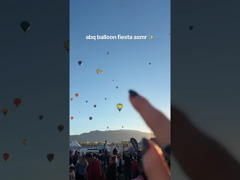 abq balloon fiesta asmr π #asmr #asmrlayeredsounds