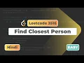 Find Closest Person Leetcode 3516 Hindi Explaination Leetcode DSA Code With Deepak