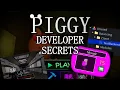 25 DEVELOPER SECRETS ABOUT PIGGY
