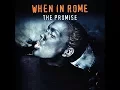 Download Lagu When In Rome - The Promise - 12\