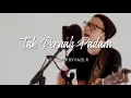 Download Lagu TAK PERNAH PADAM - SANDHY SONDORO (LIVE COVER BY FAZIL R)