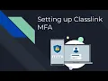 Setting up Multi-factor Authentication MFA for Classlink