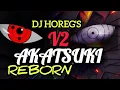 Download Lagu DJ HOREG 2025 AKATSUKI REBORN BASS REVOLUTIONS_gogok project