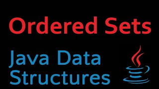 Java Data Structures - Module 10 Ordered Sets