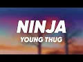 Download Lagu Young Thug - Ninja (Lyrics)