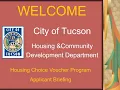 City of Tucson Housing Community Development HCV Program Applicant Briefing