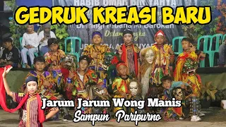 Download Gedruk Kreasi Baru || Jarum- Jarum  Wong Manis, Sampun Paripurno MP3
