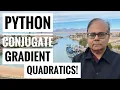 Conjugate Gradient Methods for Quadratic Functions Python Program Optimization Tutorial 17