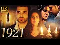Download Lagu 1921 (2018) | Bollywood Blockbuster Horror Thriller | Full Movie 4K UHD | Zareen Khan, Karan Kundra