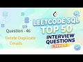 LeetCode SQL Top 50 Series 46 Delete Duplicate Emails