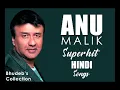 Lagu Hindi Best Songs Collection of Anu Malik || Live Music #anumalik #hindi #songscollection