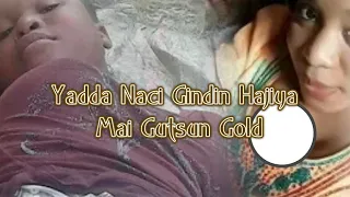 kalli yadda naci gindin hajiya ladidi mai gutsun gold