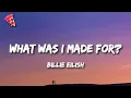 Download Lagu Billie Eilish - What Was I Made For?