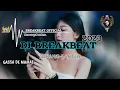 Download Lagu DJ BREAKBEAT \