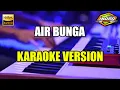 Download Lagu AIR BUNGA - TANPA KENDANG - KARAOKE \u0026 LIRIK - ROLAND EXR 5s