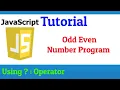 Odd Even Program In Javascript using conditional operator Odd Even Program In JS
