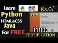 FREE Python Html CSS JAVA certification courses for free FREE python Java Html CSS for free