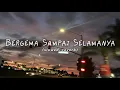 Download Lagu Nadhif Basalamah - bergema sampai selamanya (slowed, reverb, tiktok version)