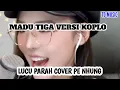 Download Lagu MADU TIGA VERSI KOPLO_COVER PE NHUNG VIETNAM