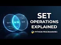 57 Python Set Operations Union Intersection Difference Symmetric Difference