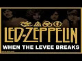 Led Zeppelin - When The Levee Breaks (Extended Version)