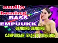 Lagu GENDING GENDING CAMPURSARI BUKET MBLEKETAKET COCOK KONCO LEYEH LEYEH