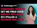 Coworker tried to get me fired over breast implants so I pulled a reverse card stories