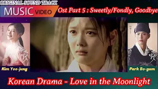 Download MV Song: Fondly/Sweetly, Goodbye - Korean Music Drama Video: Love in the Moonlight (2016) MP3