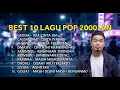 Download Lagu Top Lagu Pop | Tahun 2000-an | Terpopuler Pada Masanya