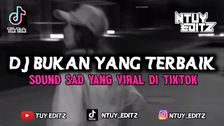 Download DJ BUKAN YANG TERBAIK - MENGKANE VIRAL TIKTOK !! || SOUND RIZKI.ZS MP3