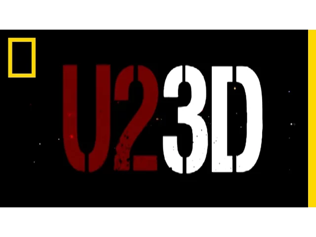 U2 3D | National Geographic