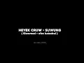 Download Lagu HEYEK CRUW - Suwung ( Slowmed + efec katedral )