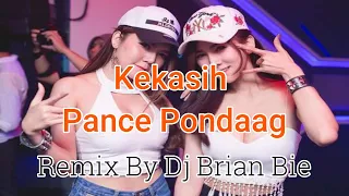 kekasih pance pondaag electro manyao by dj brian bie manyaoremix manyaodj manyao dj