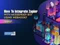 How To Integrate Zapier With Messenger Bot Using Webhook - ClickUp