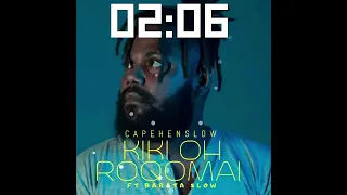 Capehenslow - Kiki Oh Roqomai ( ft Barata Slow) [ Audio]