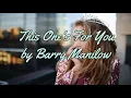Lagu THIS ONE'S FOR YOU BY BARRY MANILOW - WITH LYRICS | PCHILL CLASSICS